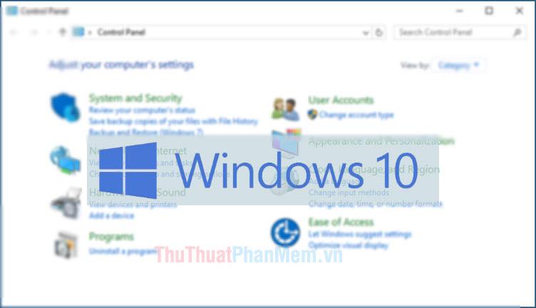 Hướng dẫn chi tiết cách truy cập Control Panel trên Windows 10: Mẹo và thủ thuật đơn giản để mở trung tâm điều khiển.