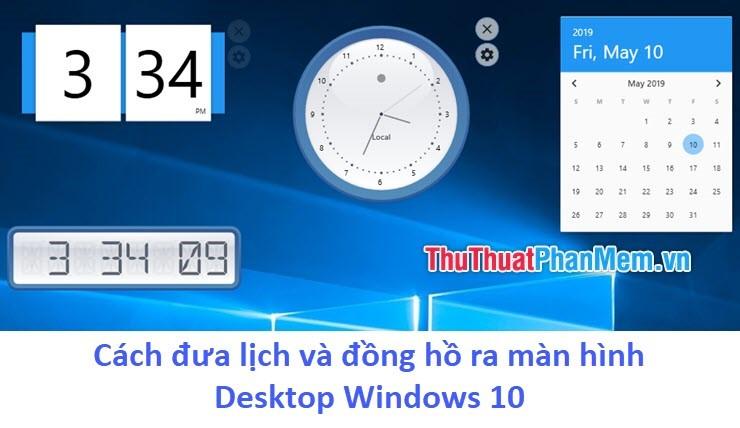 Cách hiển thị lịch và đồng hồ trên màn hình Desktop Windows 10