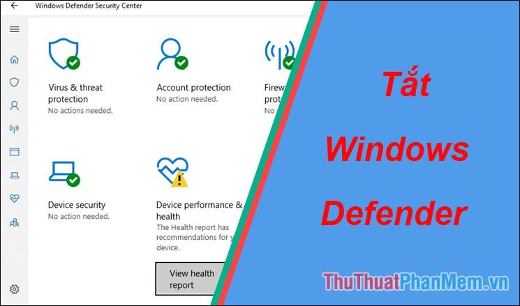 Hướng dẫn chi tiết cách tắt Windows Defender trên Windows 10