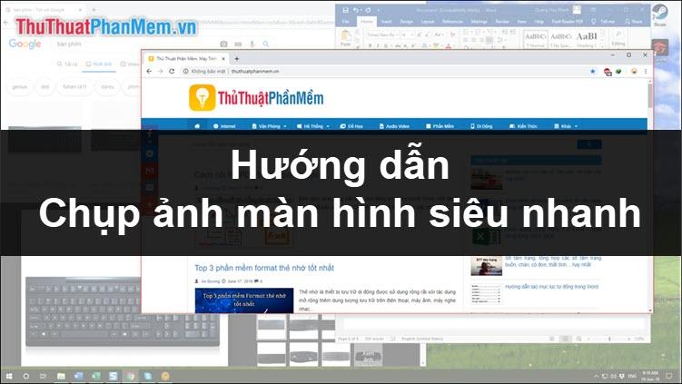 Bí kíp sử dụng phím tắt chụp ảnh màn hình siêu nhanh dành cho máy tính và laptop