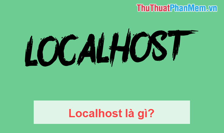 Localhost là gì?