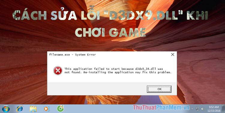 Cách khắc phục lỗi d3dx9_43.dll khi chơi Game