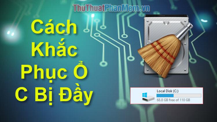 Giải pháp khắc phục tình trạng ổ C đầy dung lượng