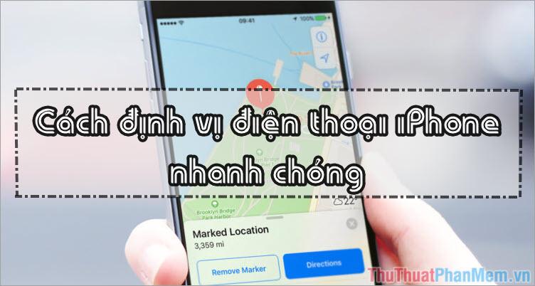 Phương pháp định vị điện thoại iPhone nhanh chóng và hiệu quả