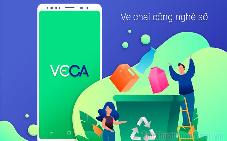 Hướng dẫn chi tiết cách sử dụng ứng dụng VECA để bán ve chai, sắt vụn, giấy nhựa ngay trên điện thoại một cách tiện lợi và nhanh chóng