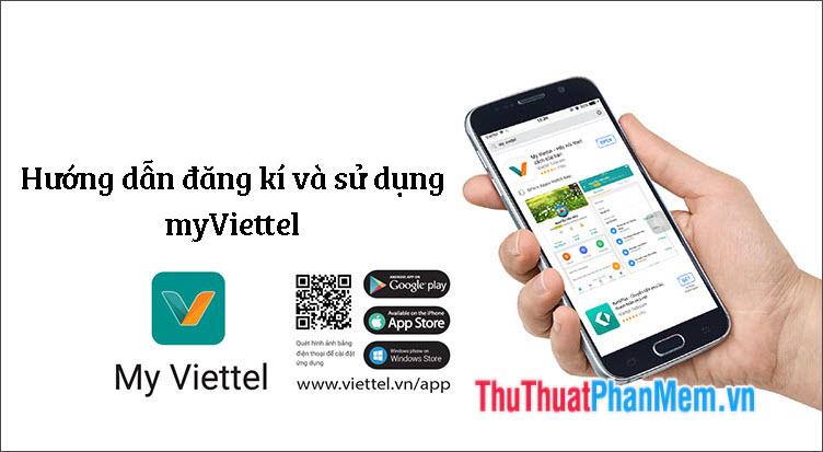 Hướng dẫn chi tiết cách đăng ký tài khoản My Viettel và tận dụng tối đa các tính năng hữu ích