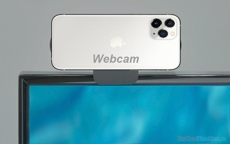 Cách biến điện thoại thông minh thành webcam cho máy tính