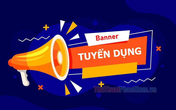 Tổng hợp các mẫu banner tuyển dụng chất lượng (Định dạng Vector &amp; PSD)