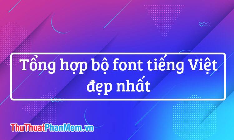 Khám phá bộ sưu tập Font chữ thiết kế tiếng Việt đẹp nhất, mang đến nguồn cảm hứng vô tận cho mọi dự án sáng tạo.