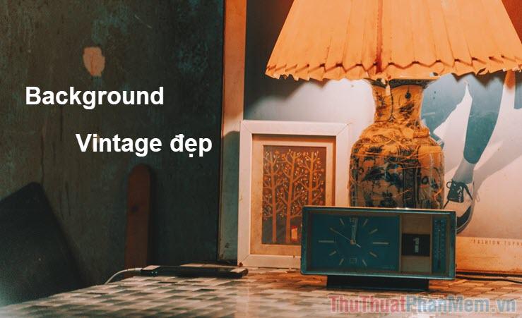 Bộ sưu tập background vintage đẹp mắt