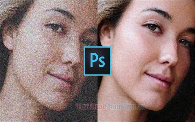 Hướng dẫn chi tiết cách loại bỏ Noise trong Photoshop