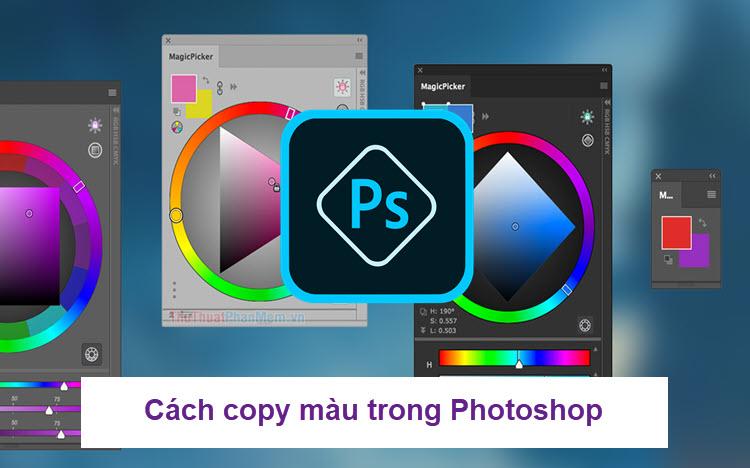 Hướng dẫn sao chép màu sắc trong Photoshop