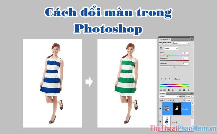 Hướng dẫn đổi màu trong Photoshop nhanh chóng và chính xác