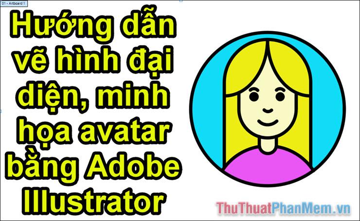 Khám phá cách vẽ hình đại diện và minh họa avatar chuyên nghiệp với Adobe Illustrator