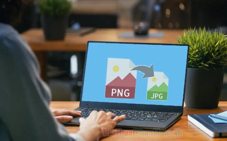 Cách chuyển đổi file PNG sang JPG mà không làm giảm chất lượng hình ảnh