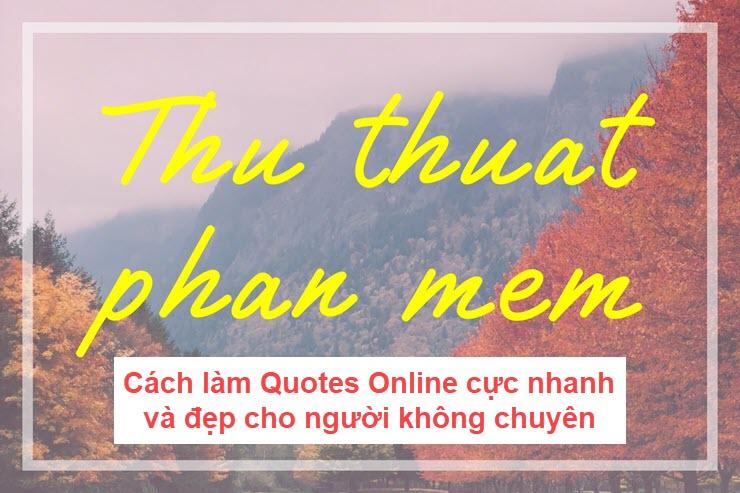 Hướng dẫn tạo Quotes Online nhanh chóng và ấn tượng cho người không chuyên