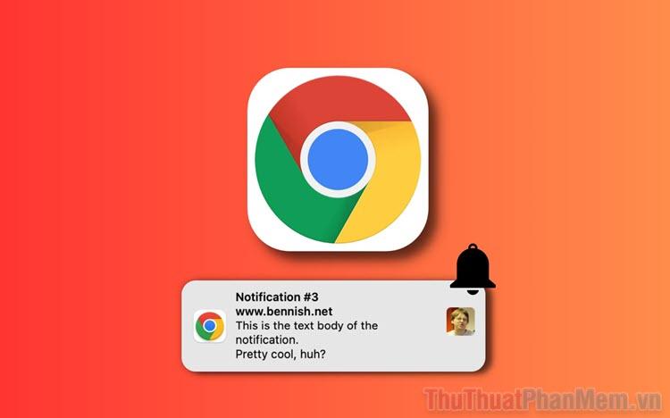 Cách tắt thông báo Google Chrome triệt để