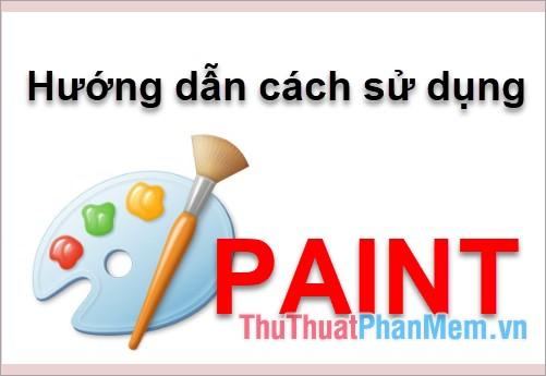 Khám phá cách sử dụng Paint trên Windows một cách hiệu quả