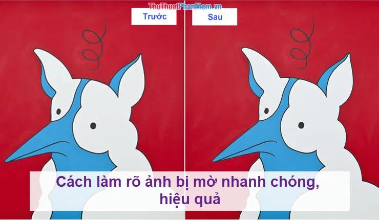 Bí quyết khôi phục ảnh mờ nhanh chóng và hiệu quả