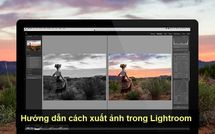 Hướng dẫn chi tiết cách xuất ảnh trong Lightroom