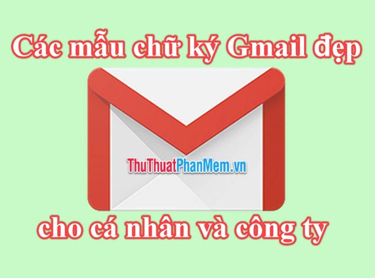 Khám phá bộ sưu tập mẫu chữ ký Gmail ấn tượng dành cho cá nhân và doanh nghiệp