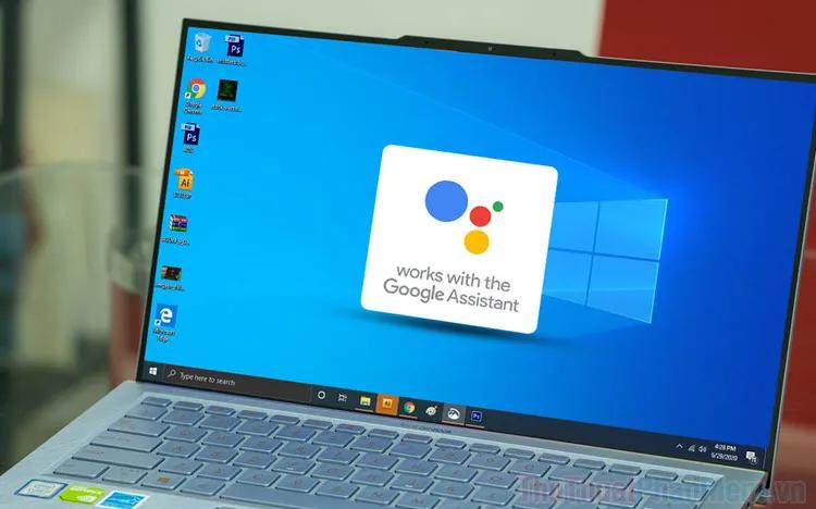 Hướng dẫn chi tiết cách cài đặt Google Assistant trên máy tính Windows