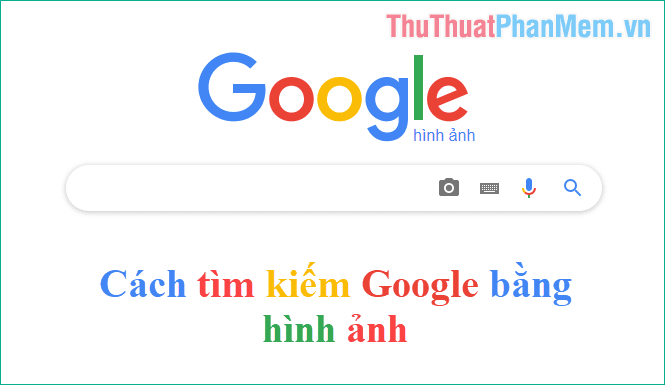 Khám phá cách tìm kiếm bằng hình ảnh và phương pháp tìm kiếm những bức ảnh tương tự một cách dễ dàng và hiệu quả.