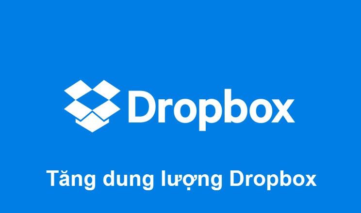 Bí quyết tăng dung lượng Dropbox miễn phí