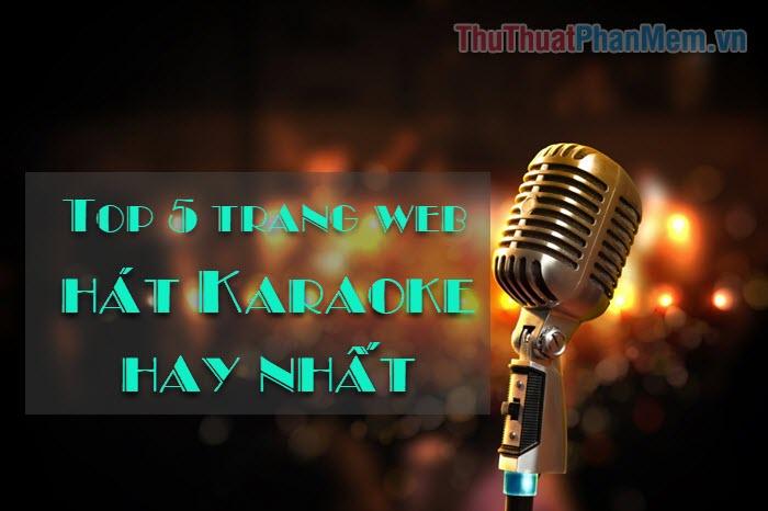 Top 5 trang web hát Karaoke Online chất lượng nhất