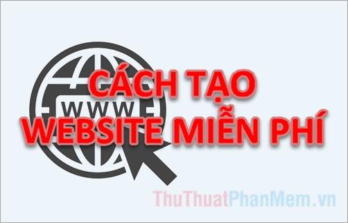 Hướng dẫn tạo trang web miễn phí đơn giản và nhanh chóng trên Weebly.com