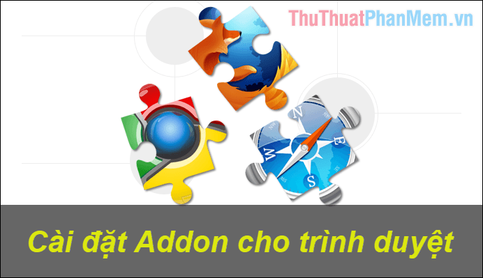 Hướng dẫn chi tiết cách cài đặt tiện ích, addon, plugin cho trình duyệt Cốc Cốc, Chrome, Firefox