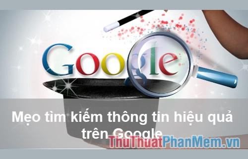 Bí quyết tìm kiếm thông tin hiệu quả trên Google