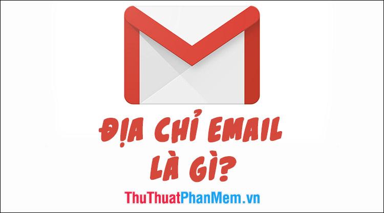 Địa chỉ Email là gì?