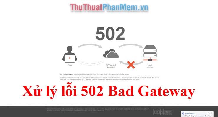 Giải pháp khắc phục lỗi 502 Bad Gateway