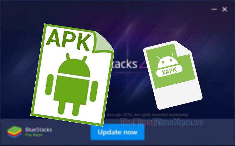 Hướng dẫn chi tiết cách cài đặt file APK và XAPK trên BlueStacks