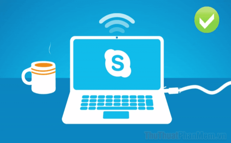 8 bí kíp sử dụng Skype hiệu quả dành cho bạn