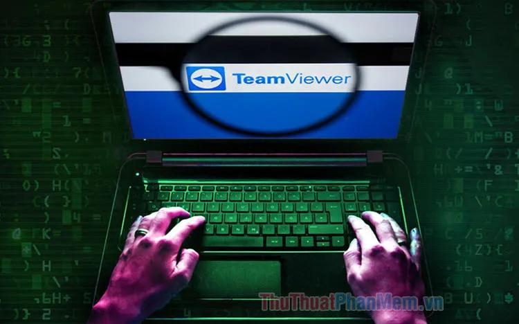 Cách bảo mật TeamViewer hiệu quả để phòng tránh nguy cơ bị tấn công