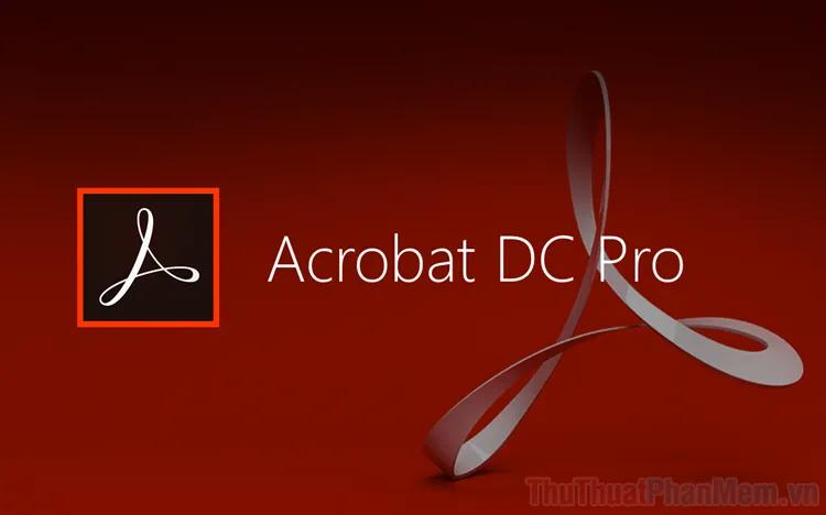 Hướng dẫn chi tiết cách sử dụng Adobe Acrobat Reader