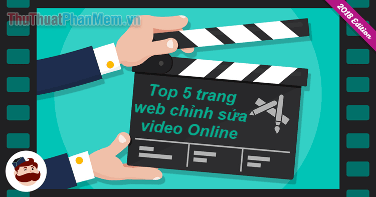 Top 5 trang web chỉnh sửa video trực tuyến tốt nhất