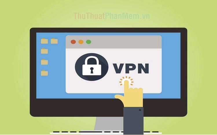 Top 10 dịch vụ VPN hàng đầu hiện nay dành cho mọi nhu cầu