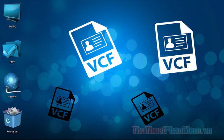 Hướng dẫn chi tiết cách mở file VCF trên máy tính