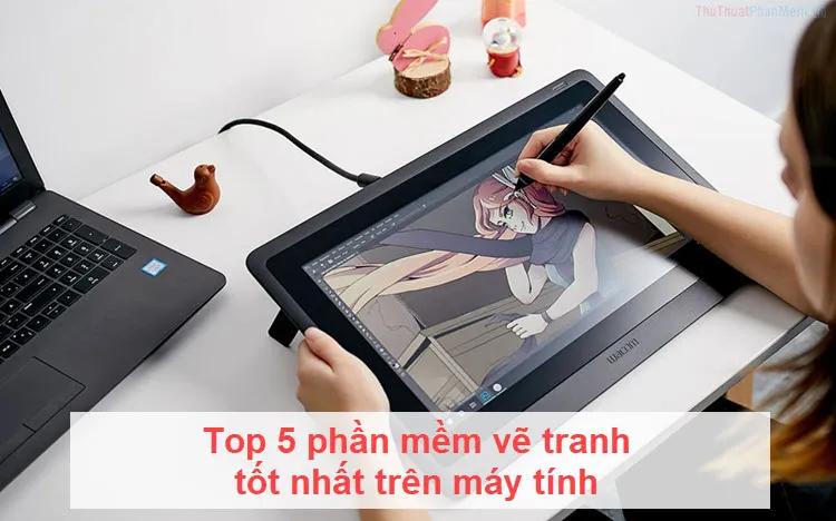 Top 5 phần mềm vẽ tranh hàng đầu dành cho máy tính