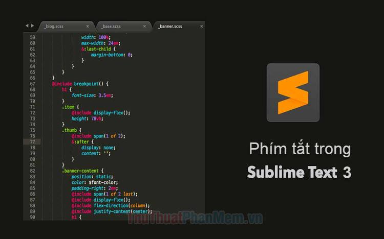 Tổng hợp phím tắt Sublime Text 3 - Bí quyết làm chủ trình soạn thảo code