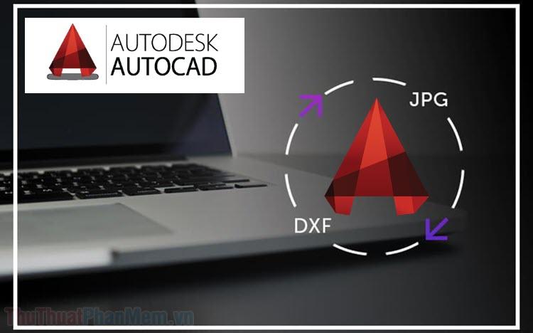 3 phương pháp chuyển đổi hình ảnh sang Cad với độ chính xác cao