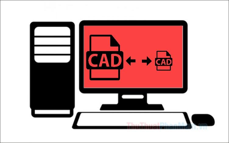 Phương pháp thu nhỏ dung lượng file Cad hiệu quả