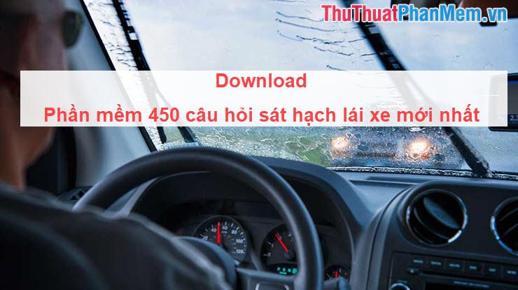 Tải ngay phần mềm 450 câu hỏi sát hạch lái xe phiên bản mới nhất, công cụ hữu ích giúp bạn ôn luyện và chuẩn bị kỹ lưỡng cho kỳ thi sát hạch.