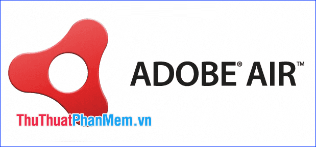 Adobe AIR là gì? Khám phá tổng quan về nền tảng đa năng này