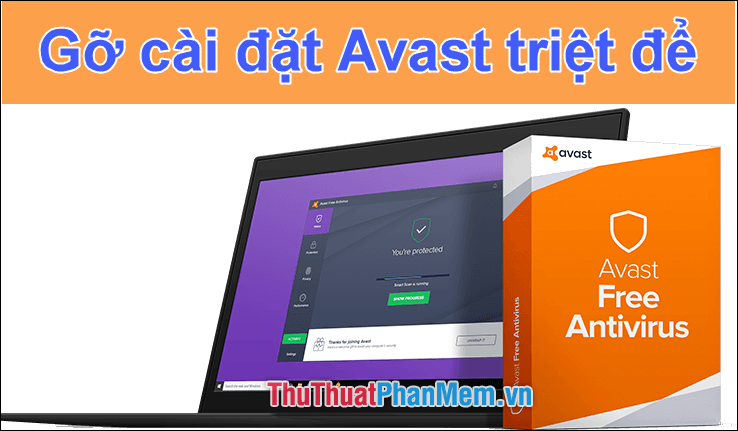 Hướng dẫn xóa bỏ hoàn toàn Avast Free Antivirus khỏi máy tính