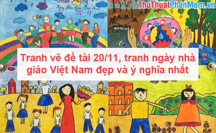 Tranh vẽ chủ đề 20-11 - Những tác phẩm nghệ thuật đẹp và ý nghĩa nhất dành tặng thầy cô nhân Ngày Nhà giáo Việt Nam