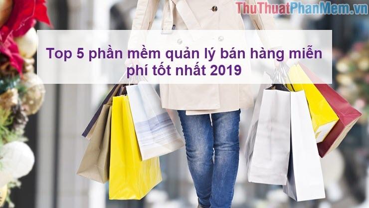 Top 5 phần mềm quản lý bán hàng miễn phí hàng đầu năm 2025